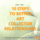 10 Steps to Better Art Collector Relationships graphic